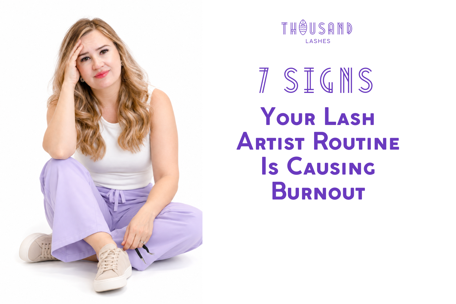 7 Signs Your Lash Artist Routine Is Causing Burnout