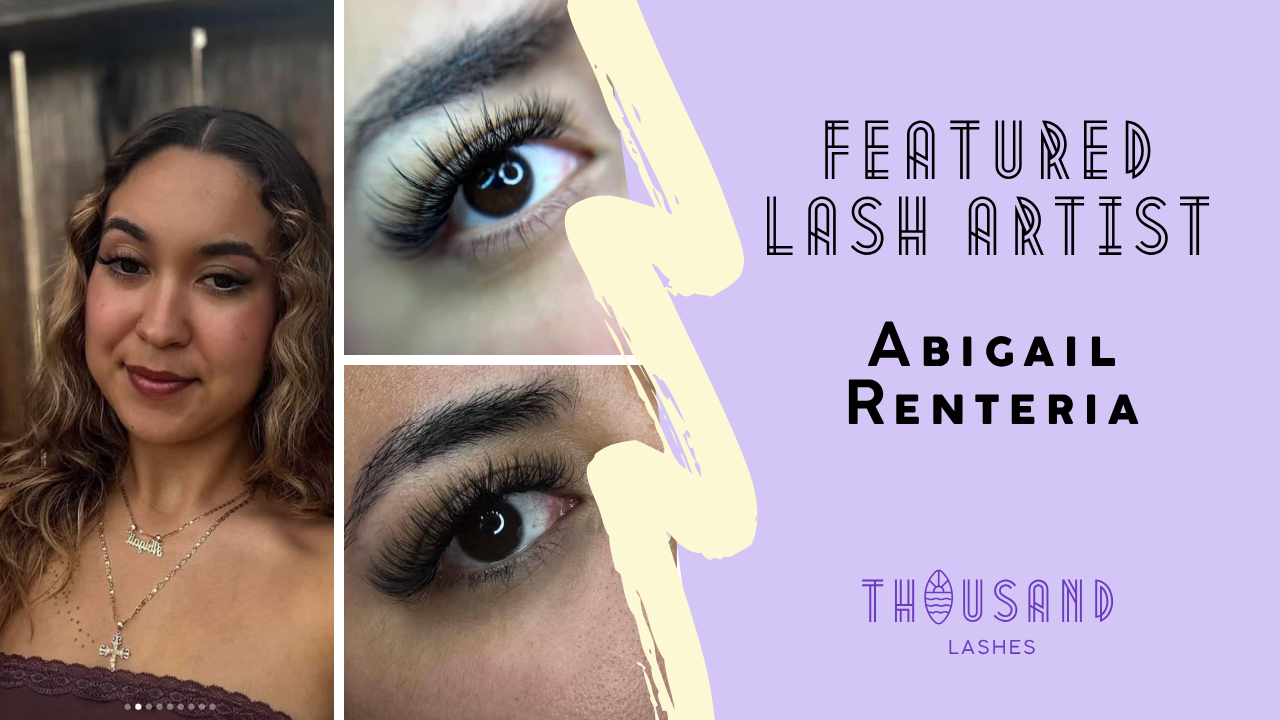 Featured Lash Artist: Abigail Renteria