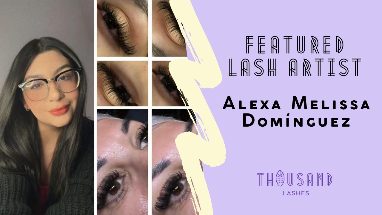 Featured Lash Artist Alexa Melissa Domínguez