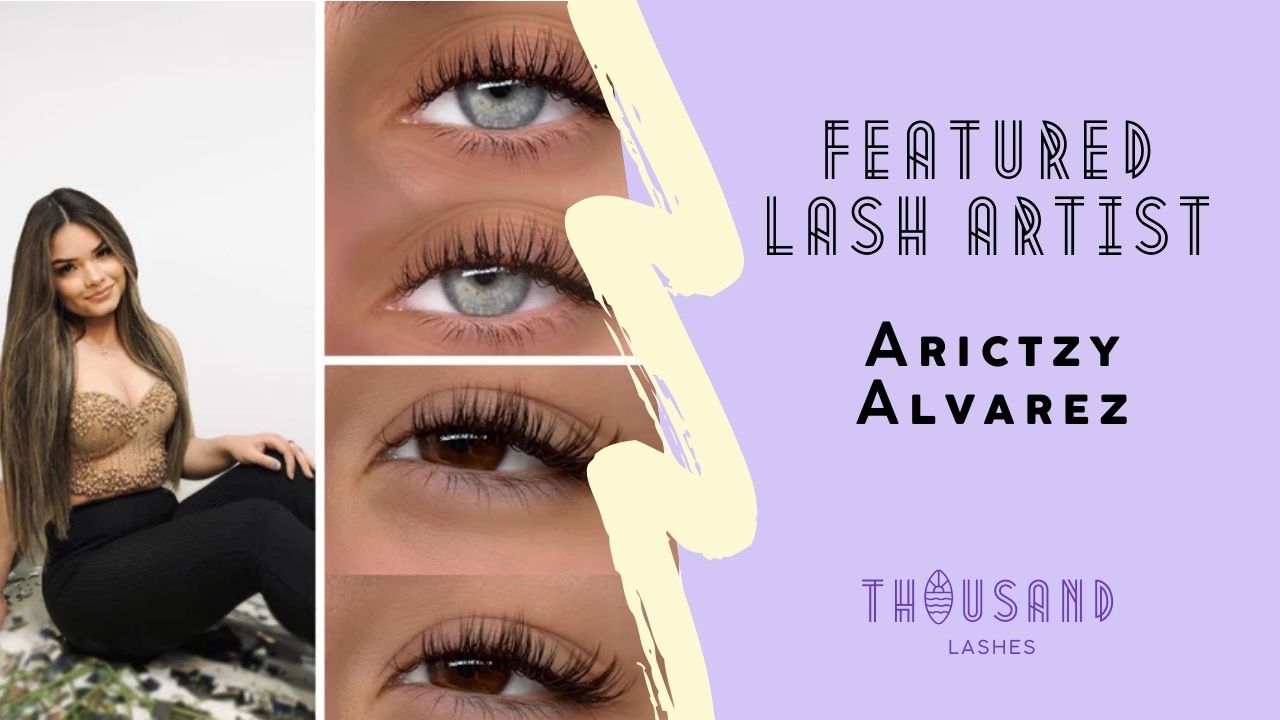 Featured Lash Artist Arictzy Alvarez