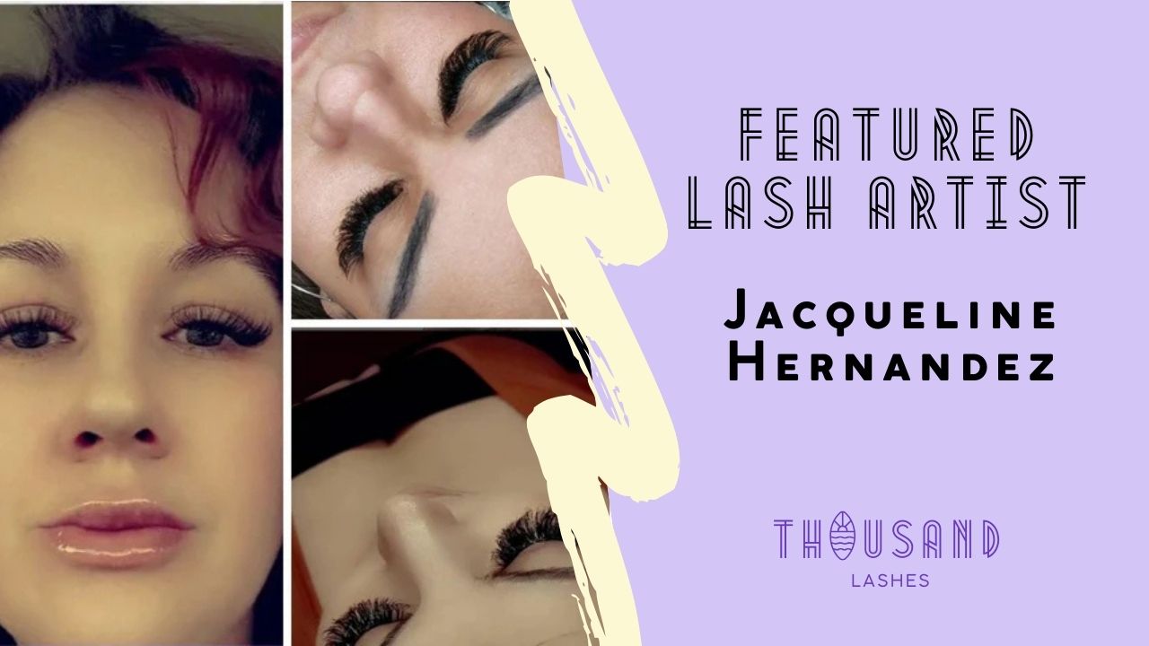 Featured Lash Artist Jacqueline Hernandez