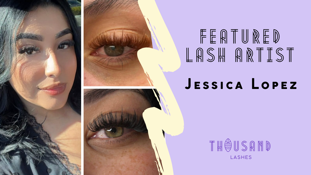 Featured Lash Artist: Jessica Lopez
