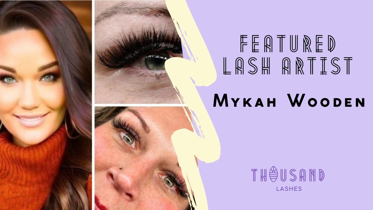 Featured Lash Artist Mykah Wooden