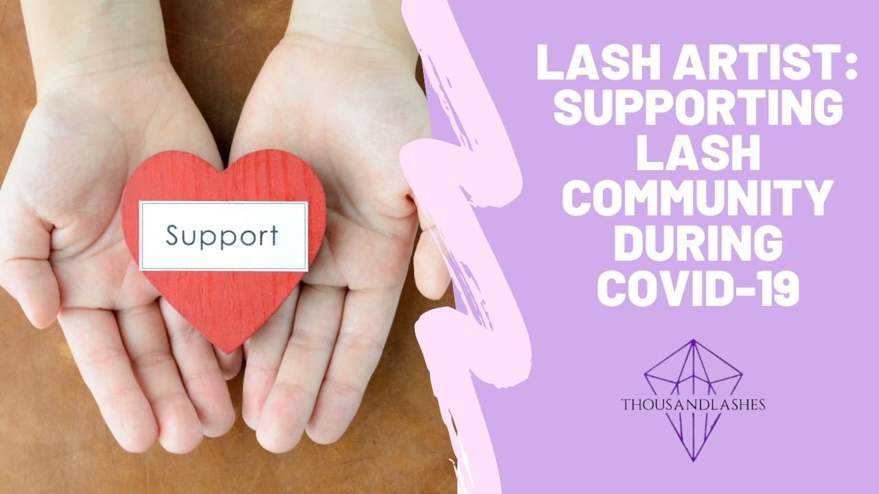 Lash Artist: Supporting Lash Community during COVID-19